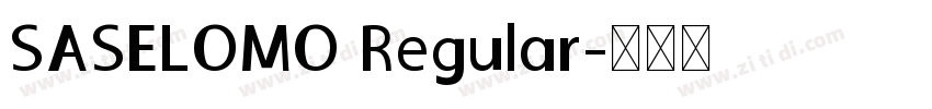 SASELOMO Regular字体转换